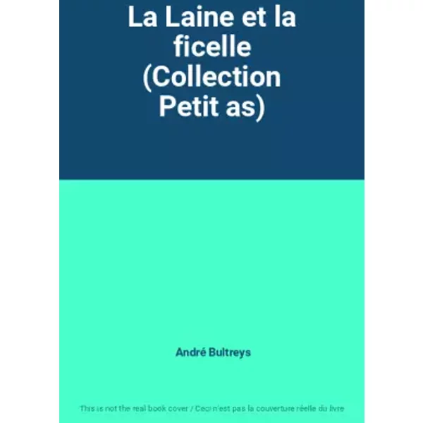 La Laine Et La Ficelle (Collection Petit As) - André Bultreys-image