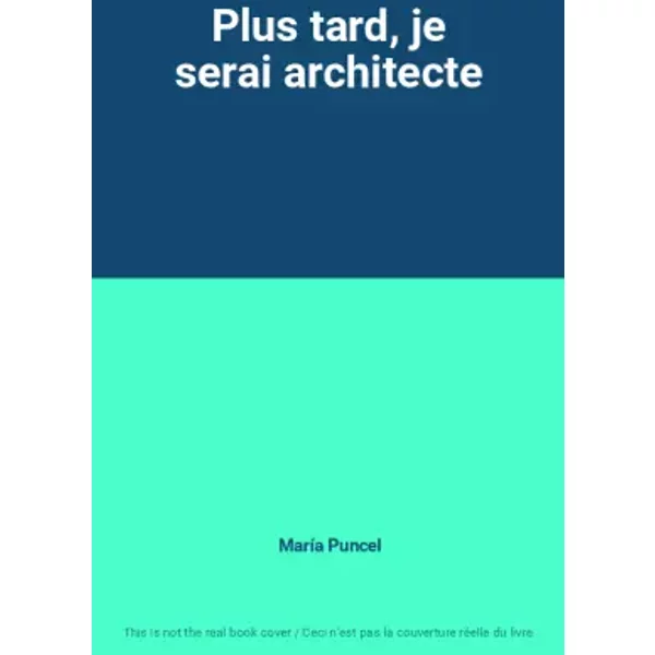 Plus Tard, Je Serai Architecte - MaríA Puncel-image