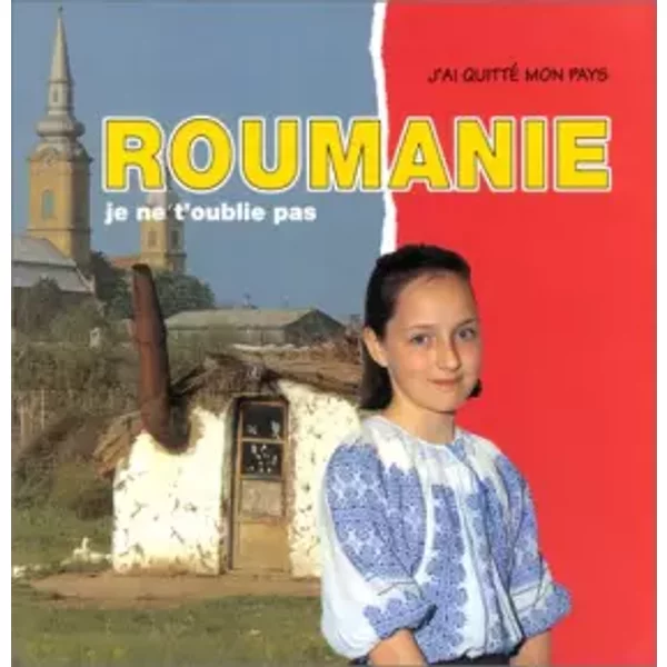 Roumanie, Je Ne T'oublie Pas - Anita Ganeri Et Myriam De Visscher-image