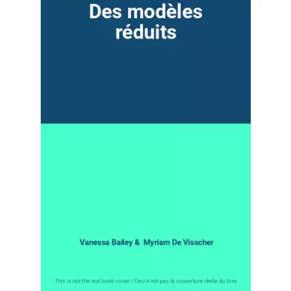 Des ModèLes RéDuits - Vanessa Bailey, Myriam De Visscher-image