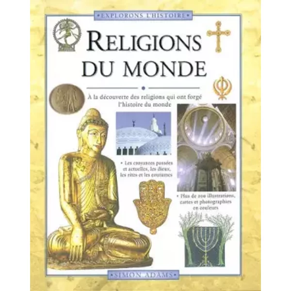 Religions Du Monde. A La DéCouverte Des Religions Qui Ont Forgé L'histoire Du Monde - Simon Adams-image