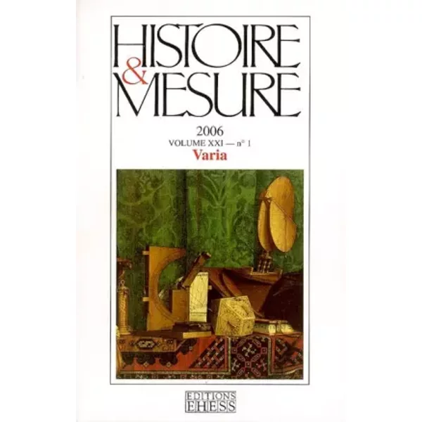 Histoire & Mesure, Volume 21 N° 1/2006 : Varia - Danièle Hervieu-Léger, Gérard Minaud, Marie Thébaud-Sorger, Régis Boulat, Collectif
