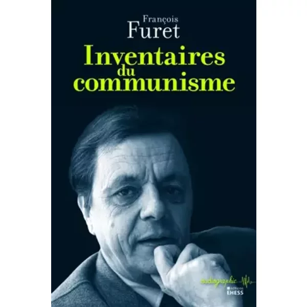 Inventaires du communisme - François Furet, Christophe Prochasson