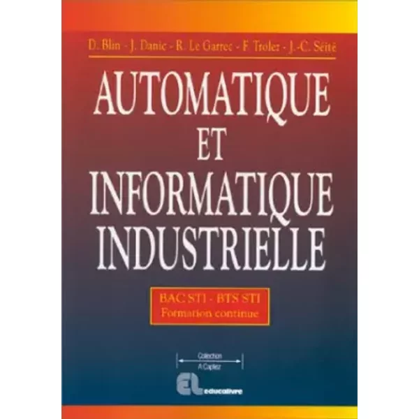 Automatique et informatique industrielle : Bac STI, BTS STI, formation continue - Bleri