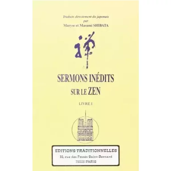 Sermons inédits sur le Zen - Livre I - Masumi Schibata
