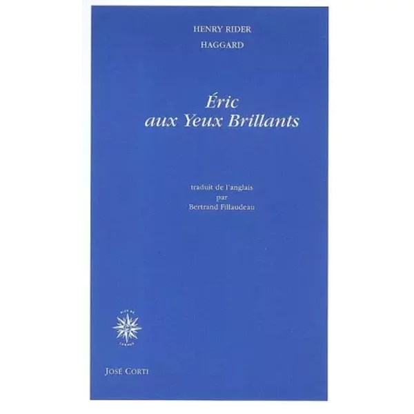 ERIC AUX YEUX BRILLANTS - Henry Rider Haggard, Bertrand Fillaudeau