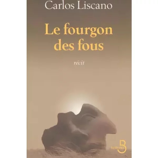 Le Fourgon Des Fous - Carlos Liscano, Jean-Marie SAINT-LU-image