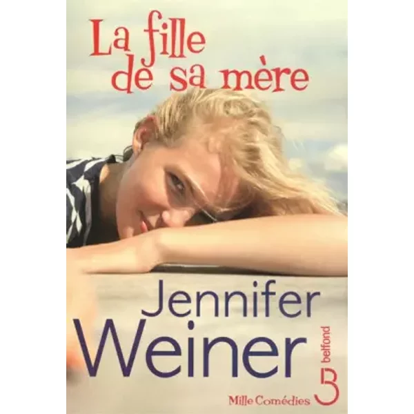 La Fille De Sa MèRe - Jennifer Weiner, HéLèNe Colombeau-image