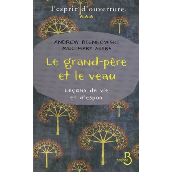 Le Grand-Père et le veau - Andrew BIENKOWSKI, Mary AKERS, Karine REIGNIER