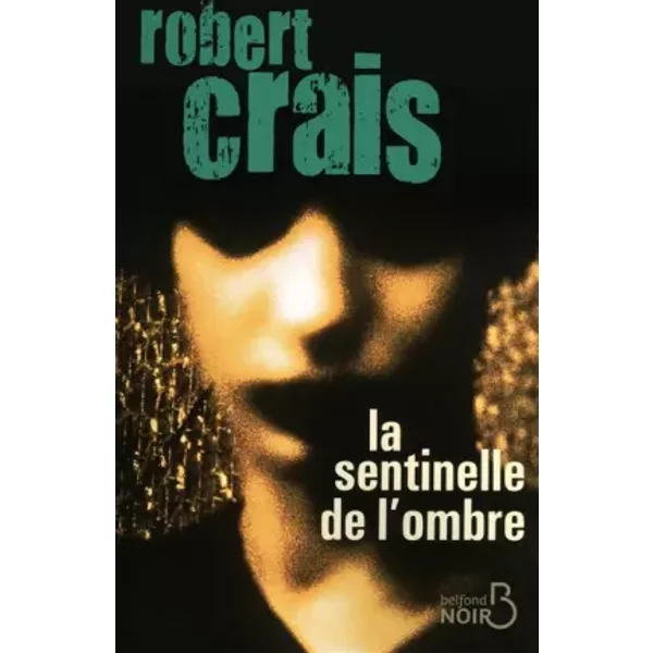 La Sentinelle De L'ombre - Robert Crais, Hubert Tezenas-image