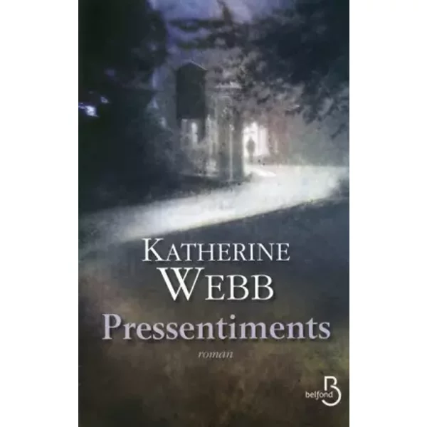 Pressentiments - Katherine WEBB