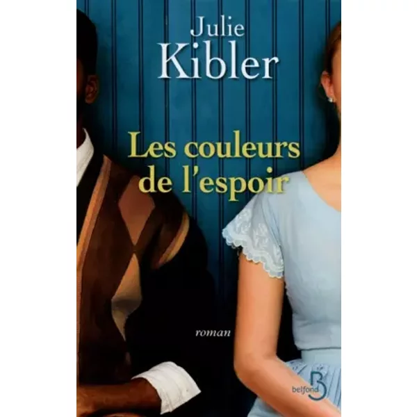 Les Couleurs De L'espoir - Julie Kibler, Michel Ganstel, Maud Ortalda-image