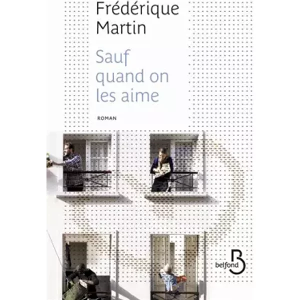 Sauf Quand On Les Aime - FréDéRique Martin-image