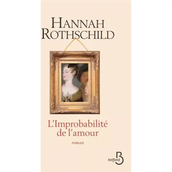 L'improbabilité De L'amour - Hannah Rothschild, ValéRie Bourgeois-image