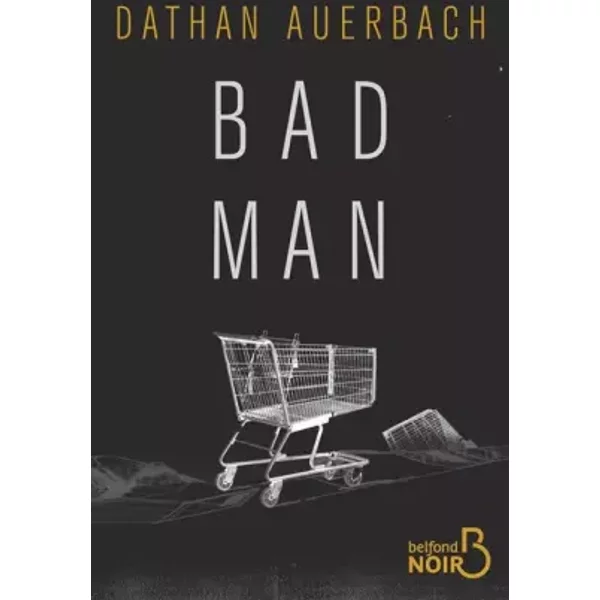 Bad Man - Dathan Auerbach, Nathalie Peronny-image