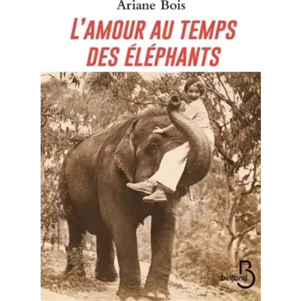 L'amour Au Temps Des éLéPhants - Ariane Bois-image