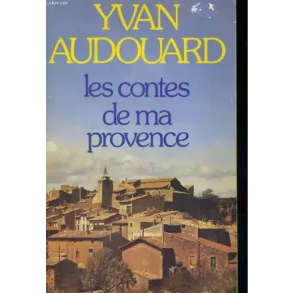 Les Contes De Ma Provence - Audouard/Yvan-image