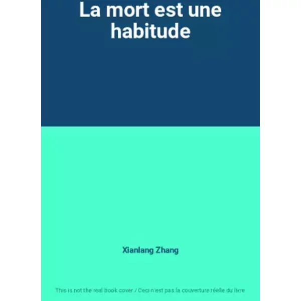 La Mort Est Une Habitude - Xianlang Zhang-image