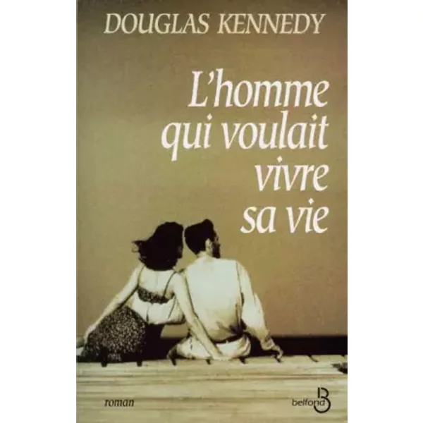 L'homme Qui Voulait Vivre Sa Vie - Douglas Kennedy-image
