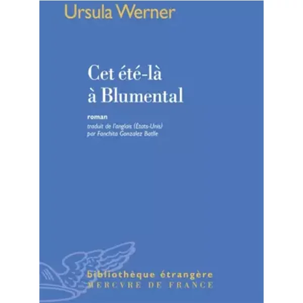 Cet été-là à Blumental - Ursula Werner, Fanchita Gonzalez-Batlle