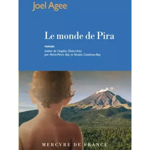 Le Monde De Pira - Joel Agee, Marie-Pierre Bay, Nicolas Castelnau-Bay-image
