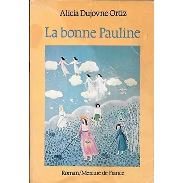 La Bonne Pauline - A. Dujovne-Ortiz