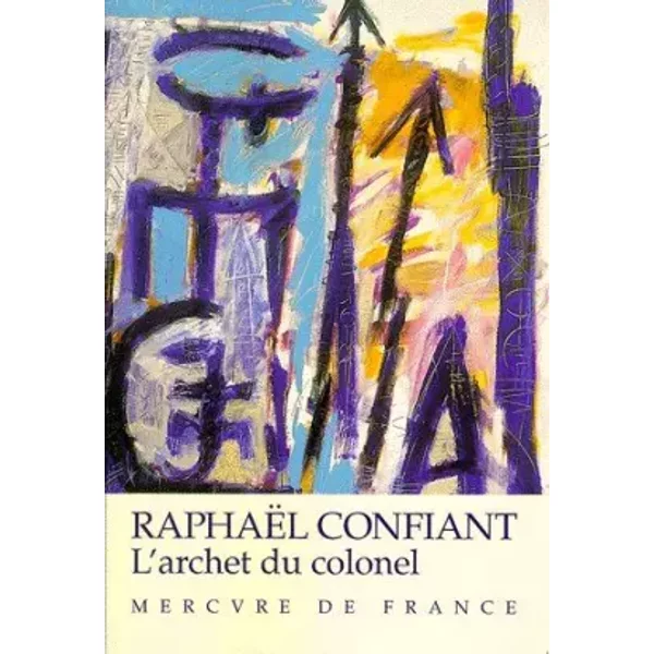 L'archet Du Colonel - RaphaëL Confiant-image