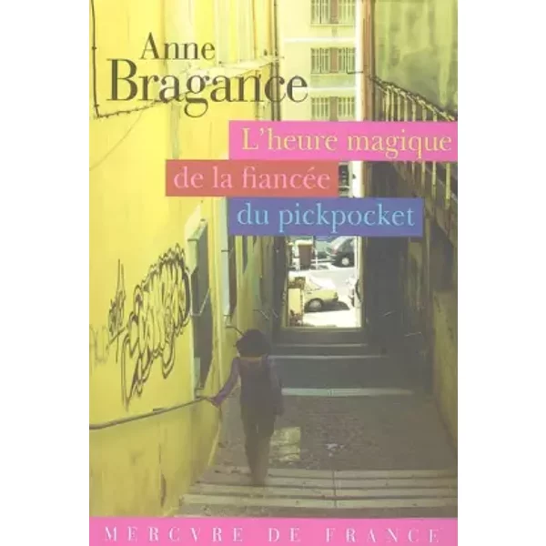 L'heure Magique De La FiancéE Du Pickpocket - Anne Bragance-image
