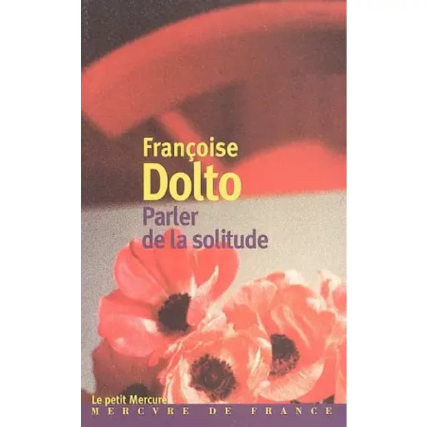 Parler De La Solitude - FrançOise Dolto-image
