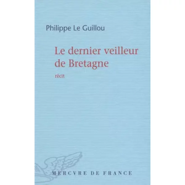 Le Dernier Veilleur De Bretagne - Philippe Le Guillou-image