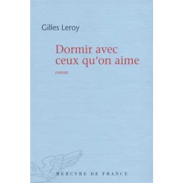 Dormir Avec Ceux Qu'on Aime - Gilles Leroy-image