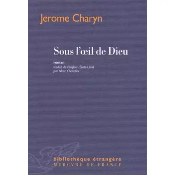 Sous L'œIl de Dieu - Jerome Charyn, Marc ChéNetier-image