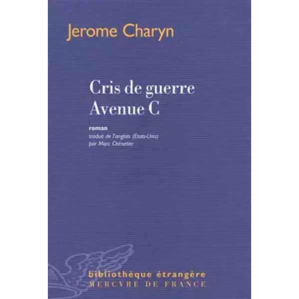 Cris De Guerre Avenue C - Jerome Charyn, Marc ChéNetier-image