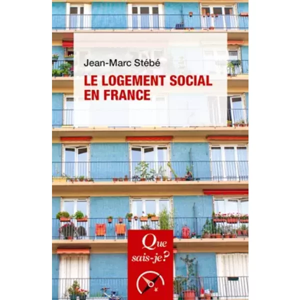 Le logement social en France - Jean-Marc Stébé