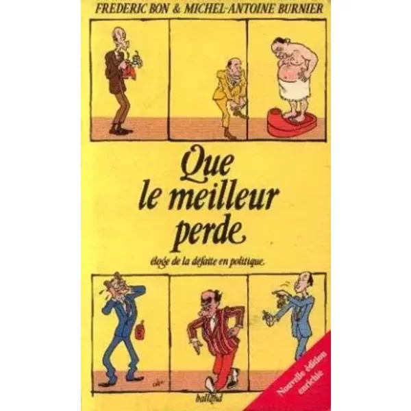 QUE LE Meilleur Perde. Eloge De La DéFaite En Politique - Bon-image