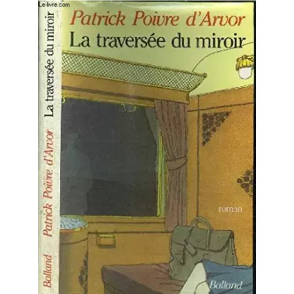 La TraverséE Du Miroir - Patrick Poivre D'arvor-image