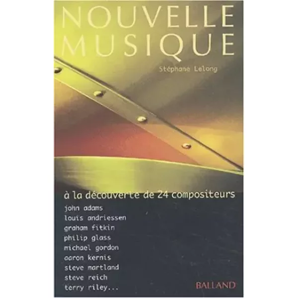 Nouvelle musique. Avec CD audio - Stéphane Lelong