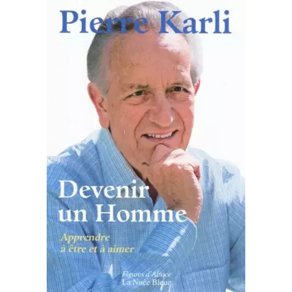 Devenir Un Homme : Apprendre à êTre Et Aimer - Pierre Karli-image
