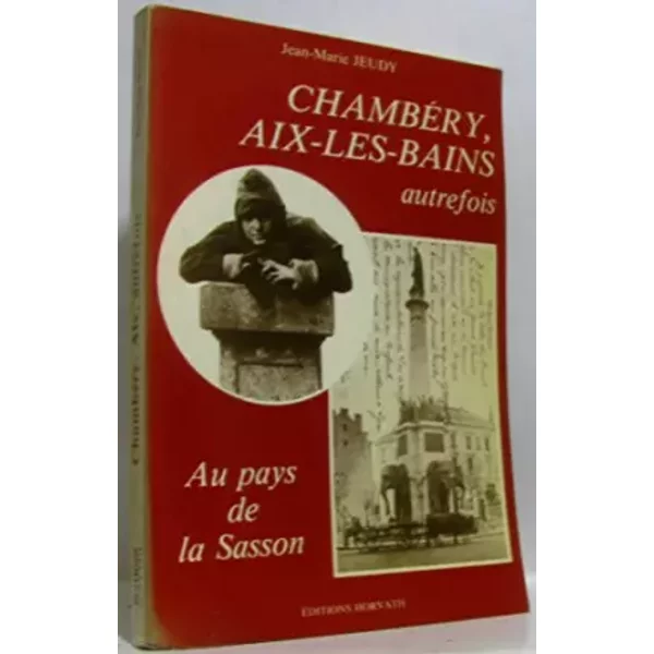 ChambéRy, Aix-Les-Bains, Autrefois (Vie Quotidienne Autrefois) - Jean-Marie Jeudy-image