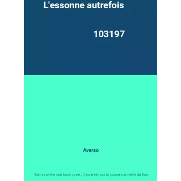 L'essonne autrefois 103197 - Averso