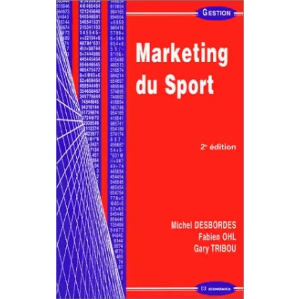 Marketing Du Sport - Michel Desbordes, Fabien Ohl Et Gary Tribou-image
