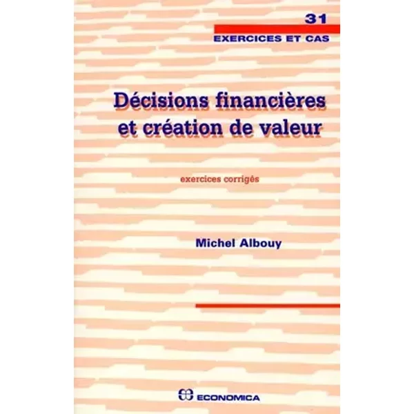 Décisions financières et creation de valeur - Michel Albouy