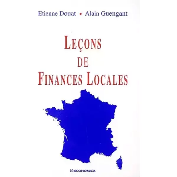 Leçons de Finances Locales - Etienne Douat, Alain Guengant