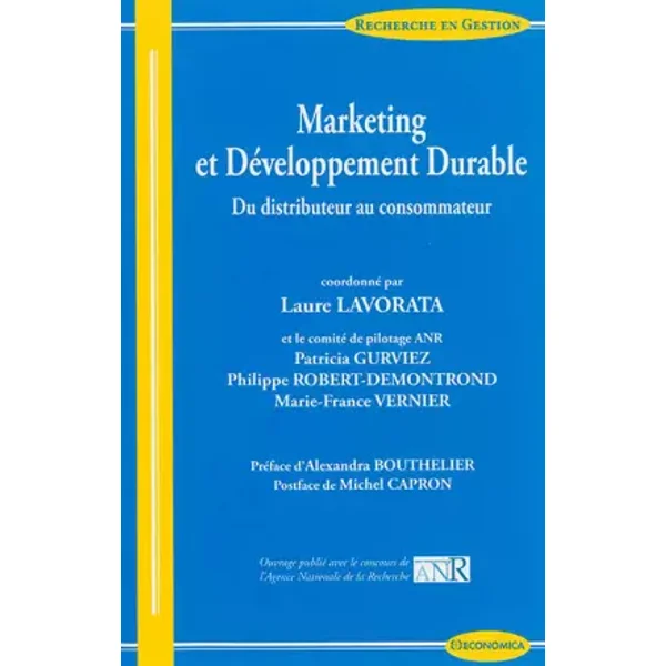 Marketing et développement durable : Du distributeur au consommateur - Patricia Gurviez, Philippe Robert-Demontrond, Marie-France Vernier, Collectif, Laure Lavorata