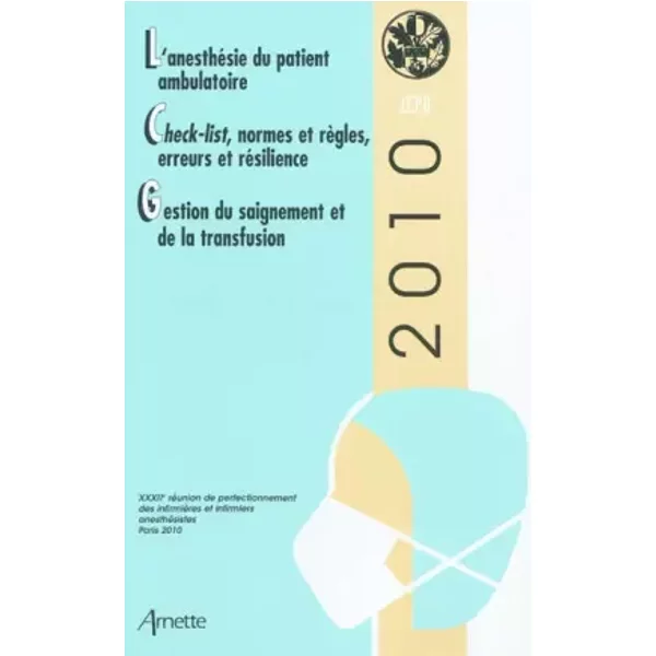 Check-list, normes et règles, erreurs et résilience: L'anesthésie du patient ambulatoire - COLLECTIF