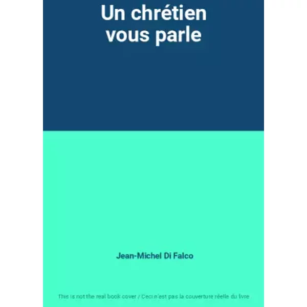 Un ChréTien Vous Parle - Jean-Michel Di Falco-image
