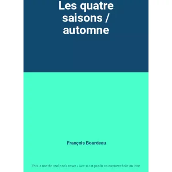 Les Quatre Saisons / Automne - FrançOis Bourdeau-image