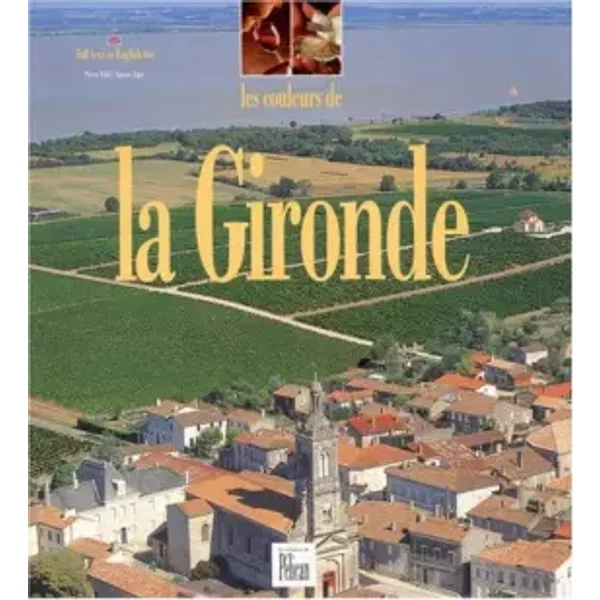 Les Couleurs De La Gironde - Guide PéLican-image