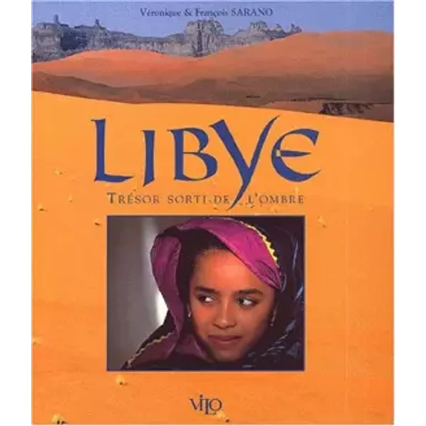 Lybie, Trésor sorti de l'ombre - Véronique Sarano, François Sarano