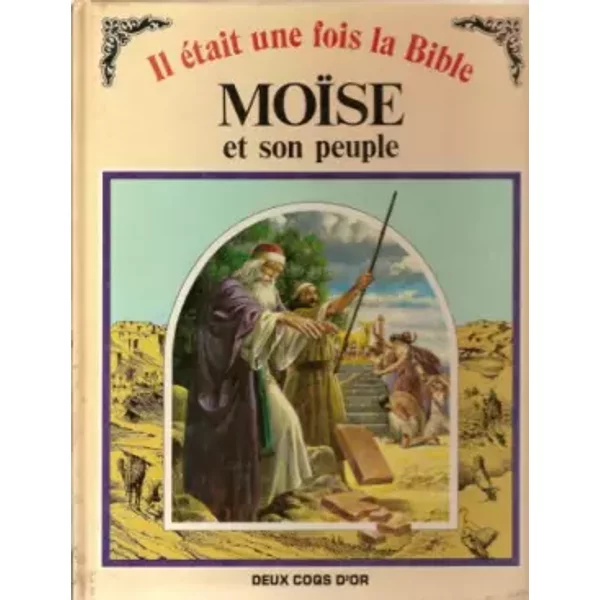 Il éTait Une Fois La Bible - MoîSe Et Son Peuple - Meryl-image